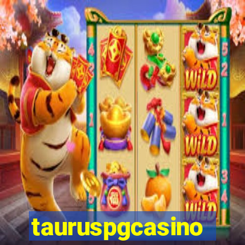 tauruspgcasino