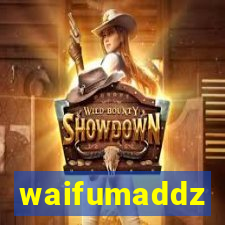 waifumaddz