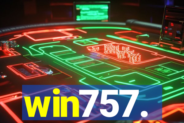 win757.