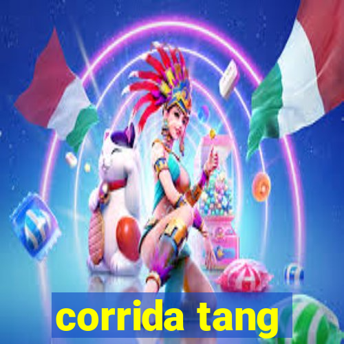 corrida tang