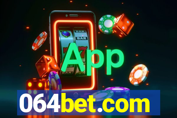 064bet.com