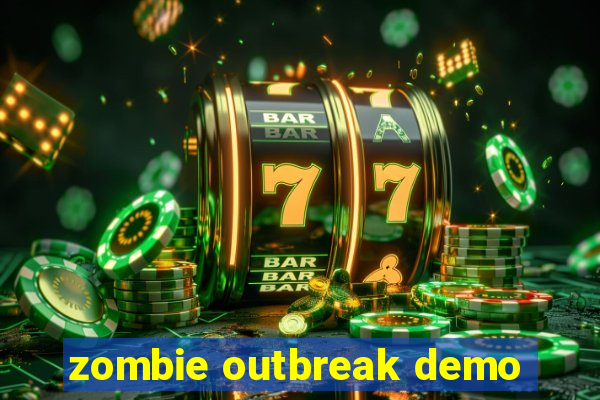 zombie outbreak demo