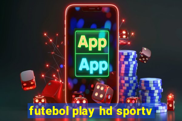 futebol play hd sportv