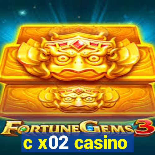 c x02 casino