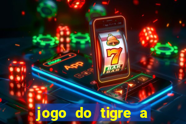 jogo do tigre a partir de 5 reais