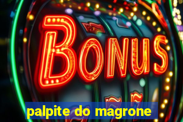 palpite do magrone