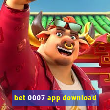 bet 0007 app download