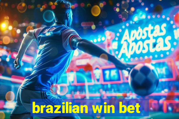 brazilian win bet