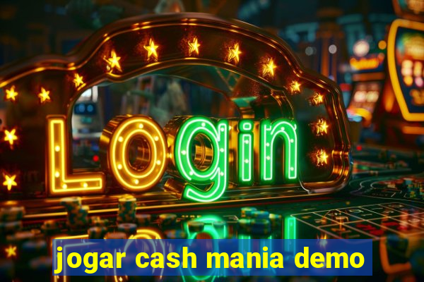 jogar cash mania demo