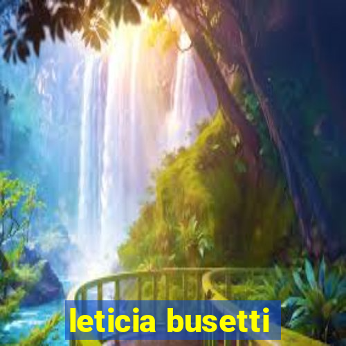 leticia busetti