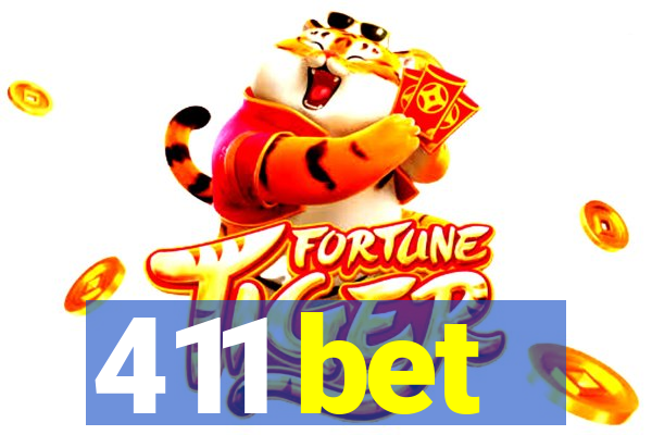 411 bet