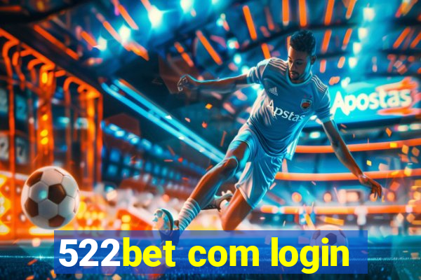 522bet com login