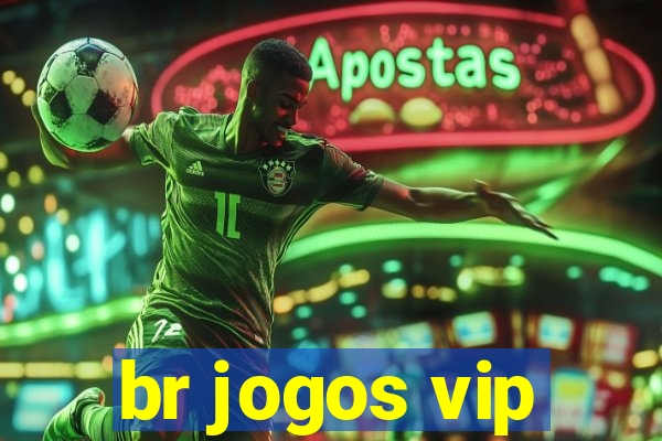 br jogos vip