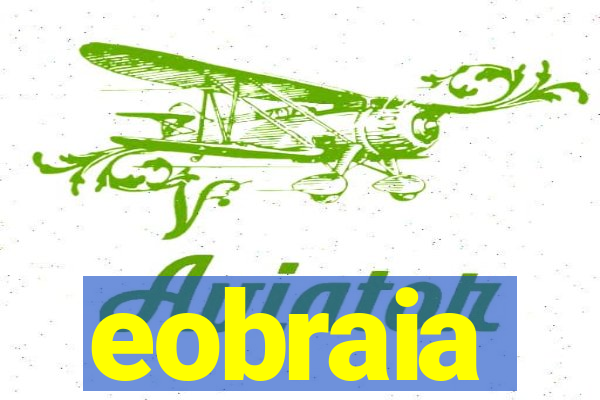 eobraia