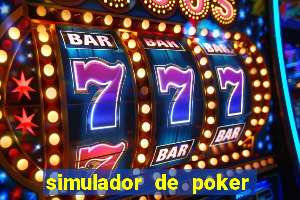 simulador de poker texas holdem gratis