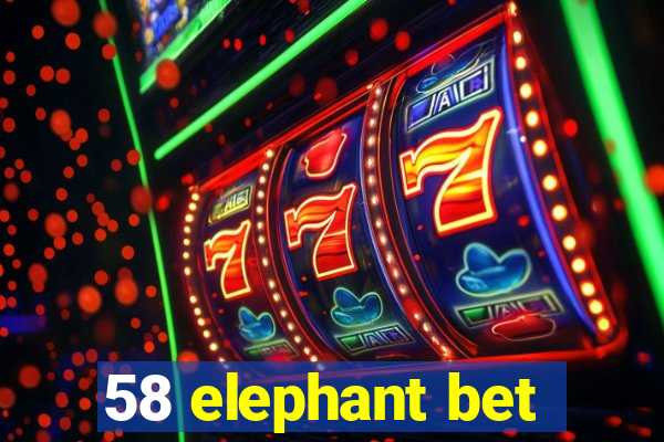 58 elephant bet