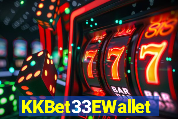 KKBet33EWallet