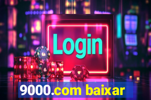 9000.com baixar