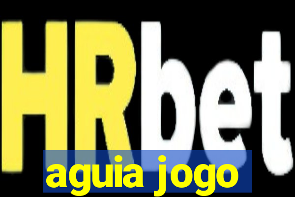 aguia jogo