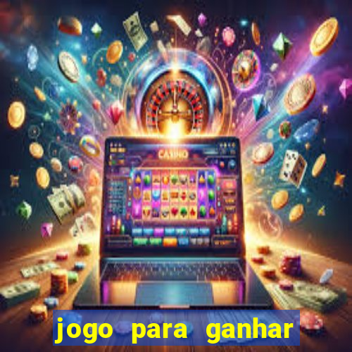 jogo para ganhar dinheiro gratuito