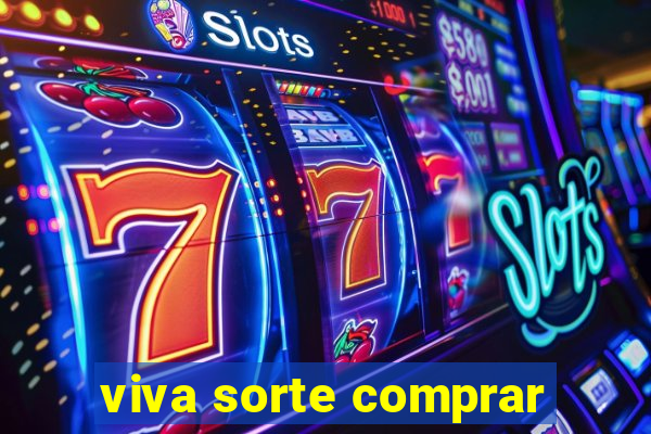 viva sorte comprar