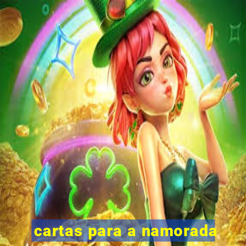 cartas para a namorada