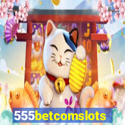 555betcomslots