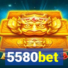 5580bet