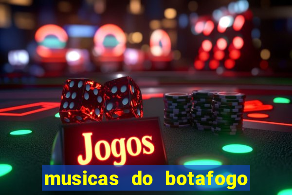 musicas do botafogo para baixar