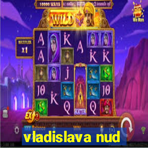 vladislava nud