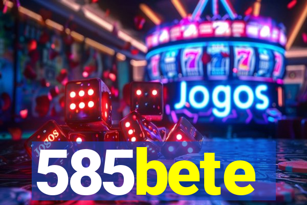 585bete