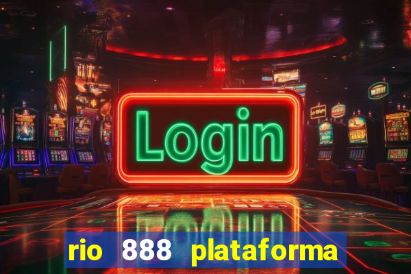 rio 888 plataforma de jogos