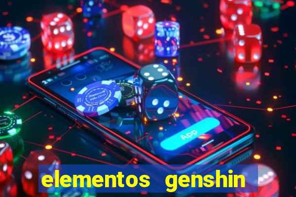 elementos genshin impact fraquezas