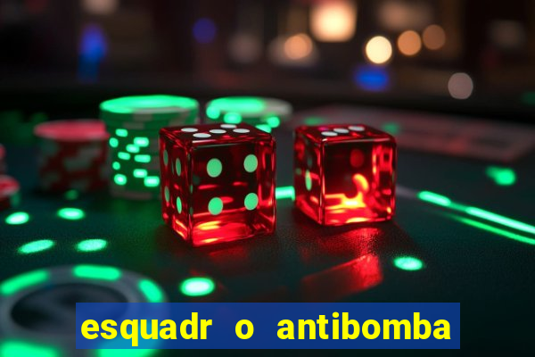 esquadr o antibomba salário quanto ganha um