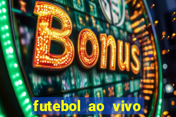 futebol ao vivo multi canais