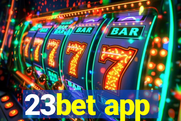 23bet app