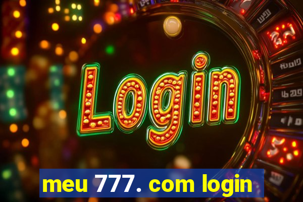 meu 777. com login