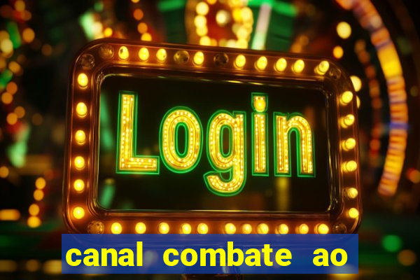 canal combate ao vivo multi canais