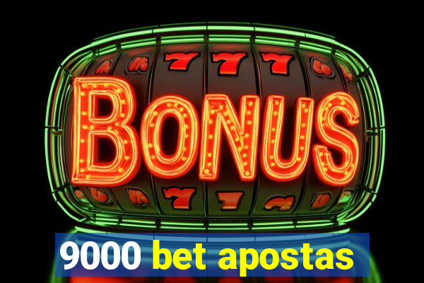 9000 bet apostas