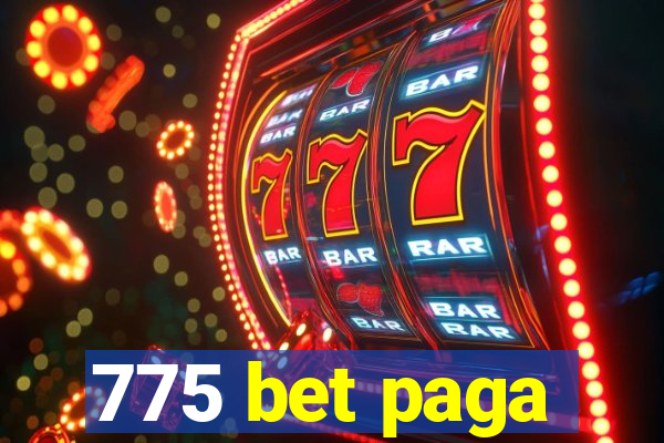 775 bet paga