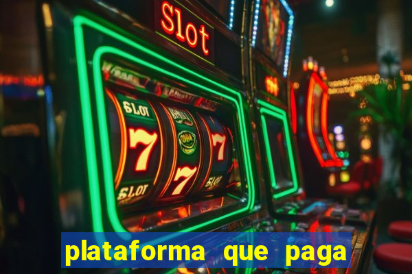 plataforma que paga fortune tiger