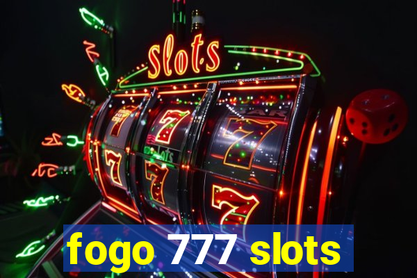 fogo 777 slots