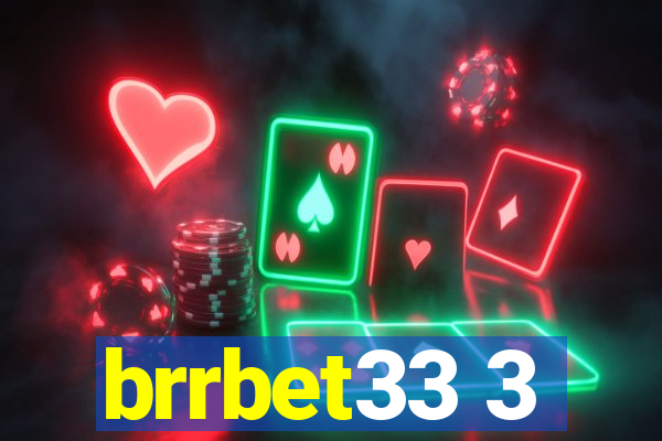 brrbet33 3