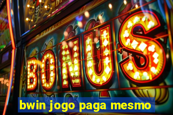 bwin jogo paga mesmo