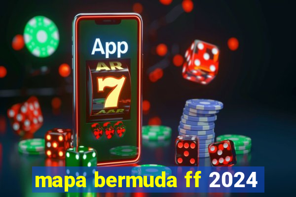 mapa bermuda ff 2024