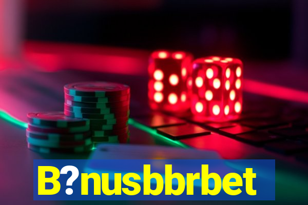 B?nusbbrbet