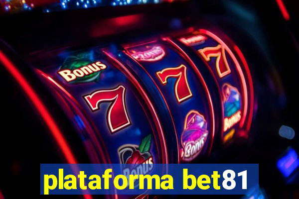 plataforma bet81