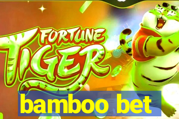 bamboo bet