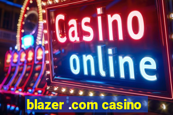 blazer .com casino