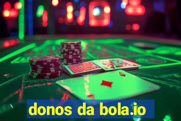 donos da bola.io